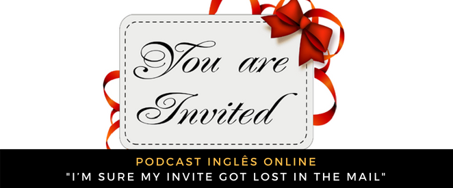 Podcast I M Sure My Invite Got Lost In The Mail Ingles Online